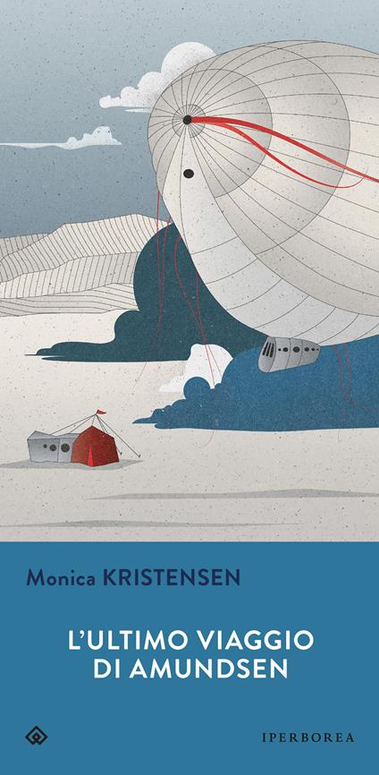 L' ultimo viaggio di Amundsen - Monica Kristensen,Sara Culeddu - ebook
