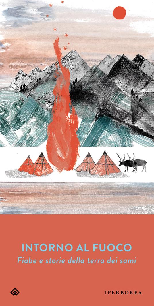 Intorno al fuoco. Fiabe e storie della terra dei sami - copertina