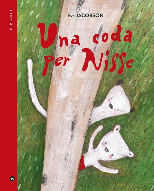 Una coda per Nisse. Ediz. a colori - Eva Jacobsen - copertina