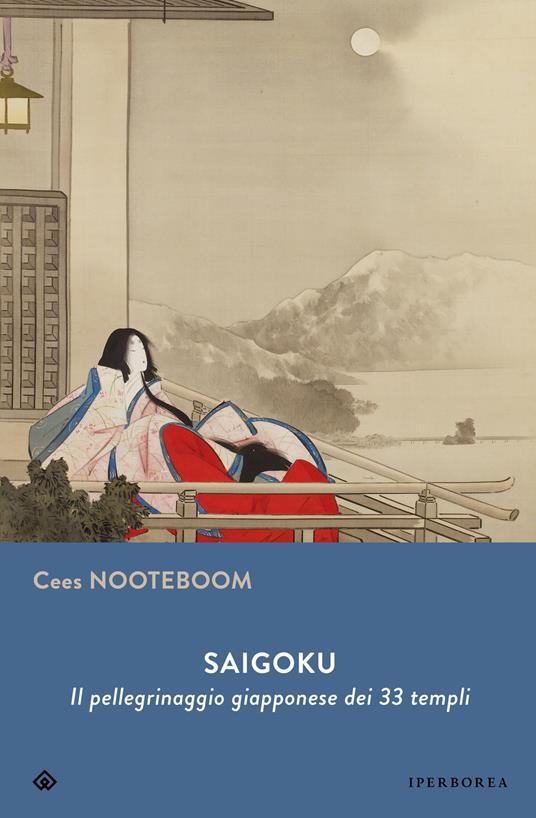 Saigoku. Il pellegrinaggio giapponese dei 33 templi - Cees Nooteboom,Sassen Simone,Laura Pignatti - ebook