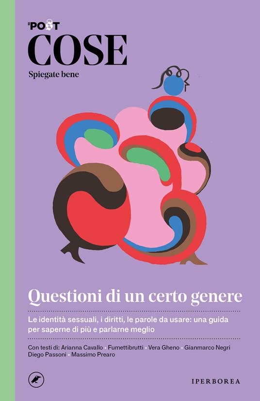 Cose spiegate bene. Questioni di un certo genere - Arianna Cavallo -  Ludovica Lugli - Massimo Prearo - Libro - Iperborea - | IBS