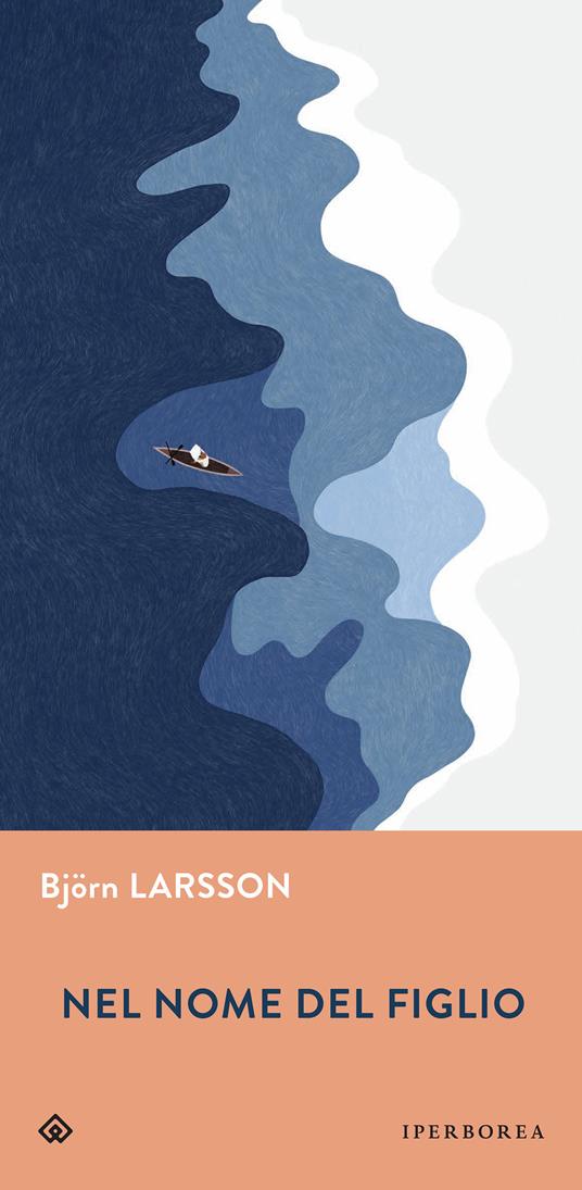 Nel nome del figlio - Björn Larsson,Alessandra Scali - ebook