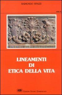 Lineamenti di etica della vita - Raimondo Spiazzi - copertina