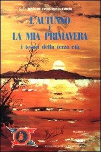 L' autunno è la mia primavera. I tesori della terza età - Renée de Tryon Montalembert - copertina