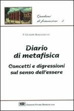 Diario di metafisica. Concetti e digressioni sul senso dell'essere