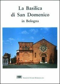 La basilica di S. Domenico in Bologna - Venturino Alce - copertina