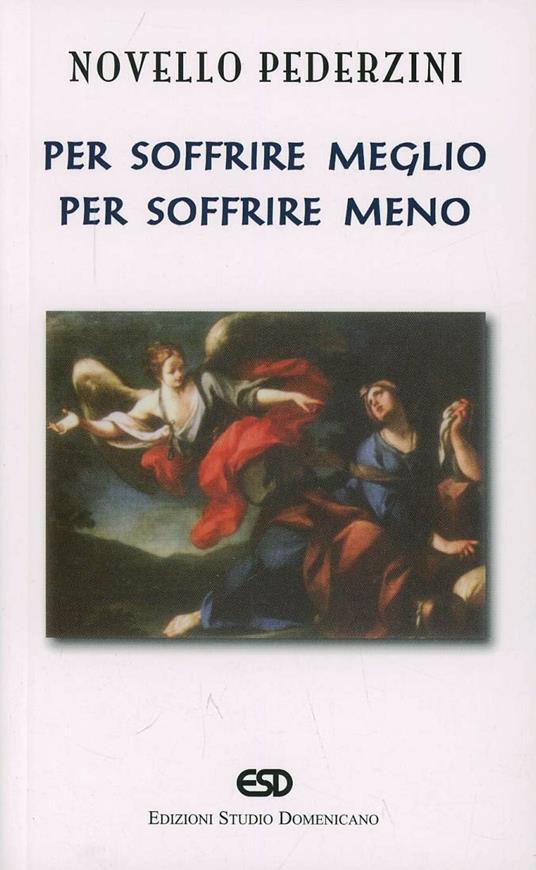 Per soffrire meglio per soffrire meno - Novello Pederzini - copertina