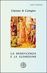 La beneficenza e le elemosine. De opere et eleemosynis