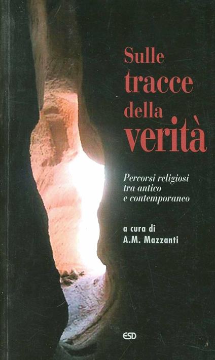 Sulle tracce della verità. Percorsi religiosi tra antico e contemporaneo - copertina