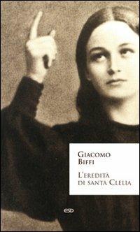 L' eredità di santa Clelia - Giacomo Biffi - copertina