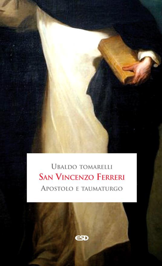 San Vincenzo Ferreri apostolo e taumaturgo - Ubaldo Tomarelli - copertina