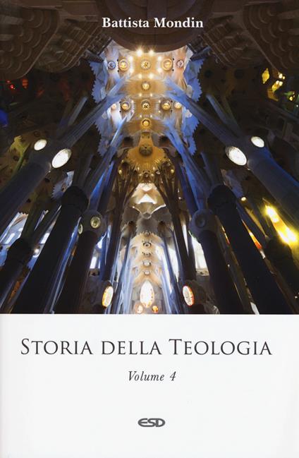 Storia della teologia. Vol. 4: Epoca contemporanea. - Battista Mondin - copertina