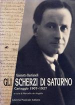 Gli scherzi di Saturno. Carteggio (1907-1927)