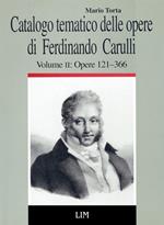 Catalogo tematico delle opere di Ferdinando Carulli. Vol. 2: Le opere con numero: opere 121-366