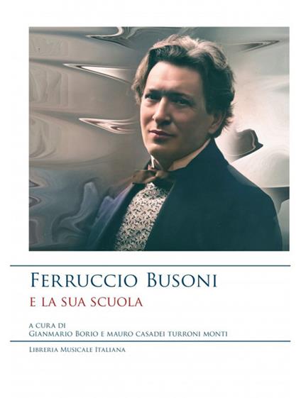 Ferruccio Busoni e la sua scuola - copertina
