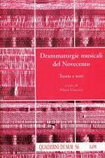 Drammaturgie musicali del Novecento. Teorie e testi