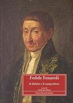 Fedele Fenaroli. Il didatta e il compositore. Atti del Convegno nazionale (Lanciano, 15-16 novembre 2008)