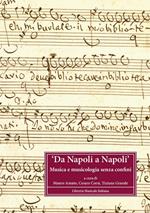 Da Napoli a Napoli. Musica e musicologia senza confini. Contributi sul patrimonio musicale italiano presenti alla IAML Annual Conference (Napoli, 20-25 luglio 2008)