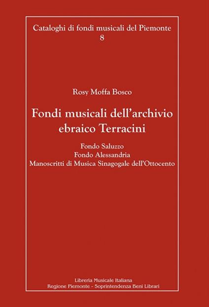 Fondi musicali dell'archivio ebraico Terracini. Fondo Saluzzo, fondo Alessandria, manoscritti di musica sinagogale dell'Ottocento - Rosy Moffa Bosco - copertina