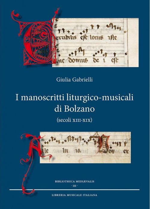 I manoscritti liturgico-musicali di Bolzano (secoli XIII-XIX) - Giulia Gabrielli - copertina