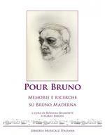 Pour Bruno. Memorie e ricerche su Bruno Maderna