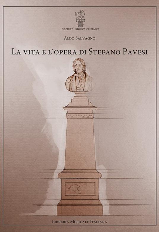 La vita e l'opera di Stefano Pavesi - Aldo Salvagno - copertina