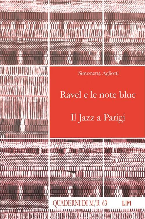 Ravel e le note blue. Il jazz a Parigi - Simonetta Agliotti - copertina