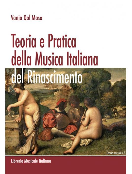 Teoria e pratica della musica italiana del Rinascimento - Vania Dal Maso - copertina