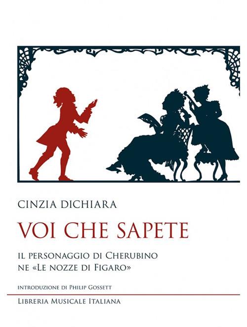 Voi che sapete. Il personaggio di Cherubino ne «Le nozze di Figaro» - Cinzia Dichiara - copertina