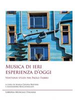 Musica di ieri esperienza di oggi. Ventidue studi per Paolo Fabbri