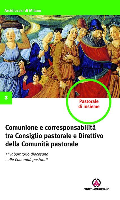 Comunione e corresponsabilità tra consiglio pastorale e direttivo della comunità pastorale - Arcidiocesi di Milano - ebook
