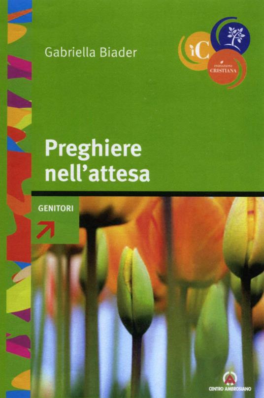 Preghiere nell'attesa. Genitori - Gabriella Biader - ebook