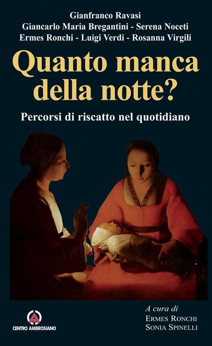 Quanto manca della notte? Percorsi di riscatto nel quotidiano - Giancarlo Maria Bregantini,Gianfranco Ravasi,Ermes Ronchi,Sonia Spinelli - ebook