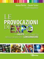 Le provocazioni di Expo. La salute del pianeta nelle mani del consumatore