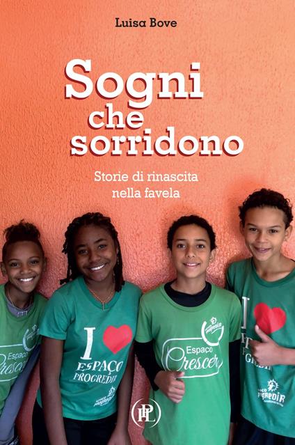 Sogni che sorridono. Storie di rinascita nella favela - Luisa Bove - ebook