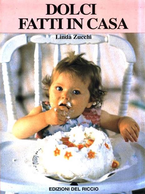 Dolci fatti in casa - Linda Zucchi - 3