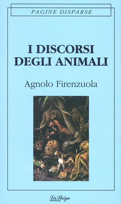 I discorsi degli animali - Agnolo Firenzuola - copertina