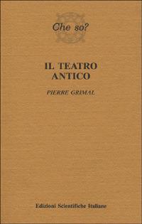 Il teatro antico - Pierre Grimal - copertina