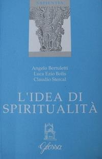 L' idea di spiritualità. Atti del 1º Convegno - copertina