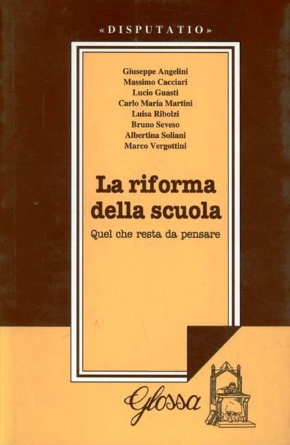 La riforma della scuola. Quel che resta da pensare - copertina