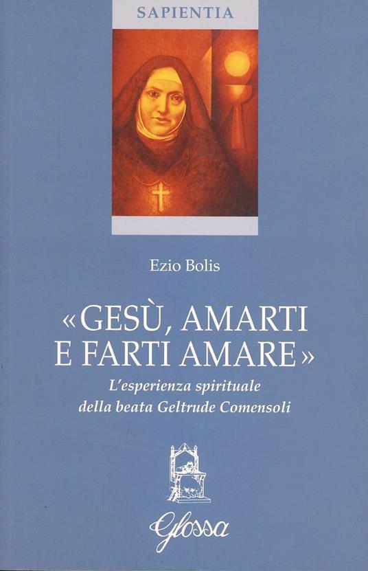 Gesù, amarti e farti amare - Ezio Bolis - copertina