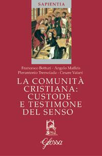 La comunità cristiana, custode e testimone del senso - copertina