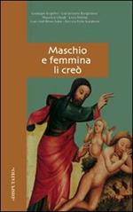 Maschio e femmina li creò