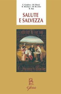 Salute e salvezza - Carlo Casalone,Maurizio Chiodi,Roberto Mordacci - copertina