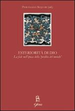 Esteriorità di Dio. La fede nell'epoca della «perdita del mondo»