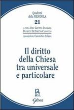 Il diritto della Chiesa tra universale e particolare