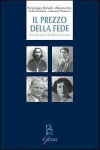 Il prezzo della fede. Itinerari spirituali del Novecento - copertina