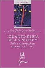 «Quanto resta della notte?» Fede e assuefazione allo stato di crisi