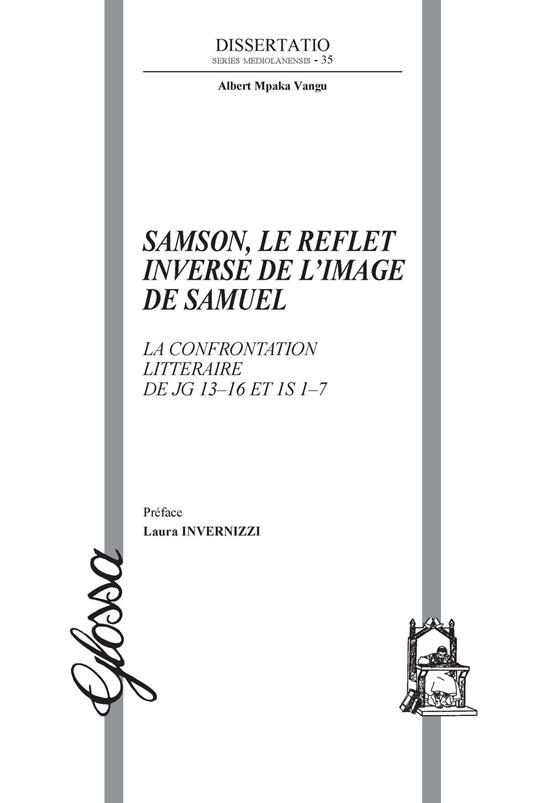 Samson, le reflet inverse de l'image de Samuel. La confrontation littéraire de Jg 13–16 et 1S 1–7 - Albert Mpaka Vangu - copertina