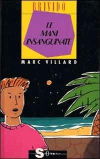 Le mani insanguinate - Marc Villard - copertina